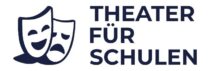 Theater für Schulen